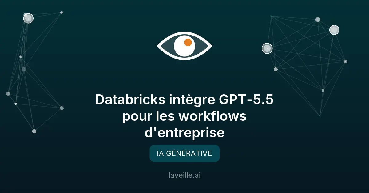 Databricks intègre GPT-5.5 pour les workflows d'entreprise