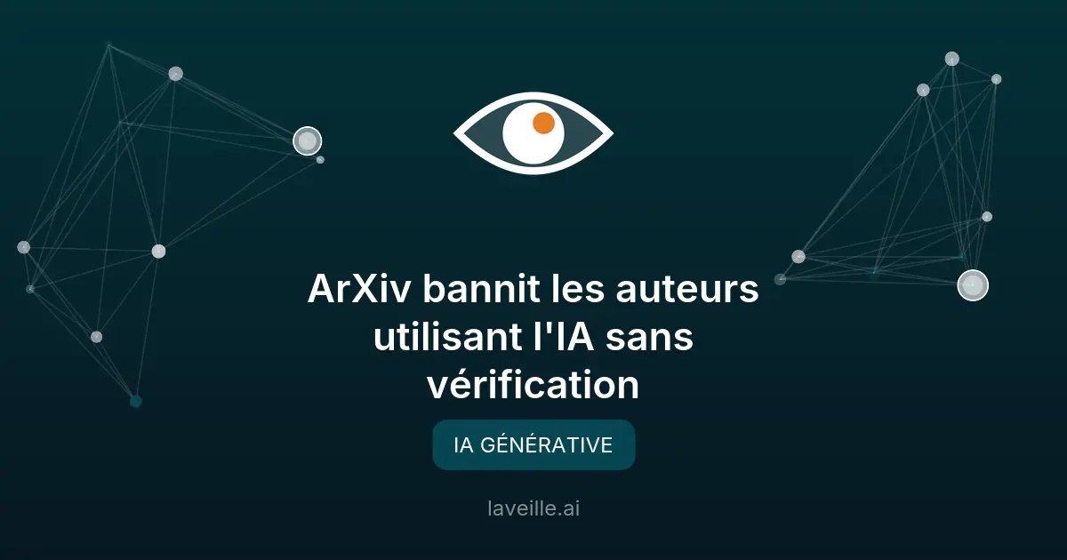 ArXiv bannit les auteurs utilisant l'IA sans vérification