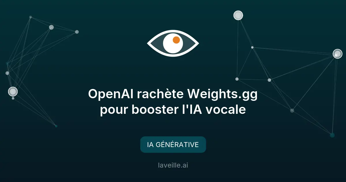 OpenAI rachète Weights.gg pour booster l'IA vocale