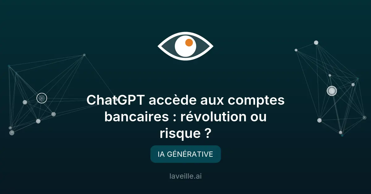 ChatGPT accède aux comptes bancaires : révolution ou risque ?