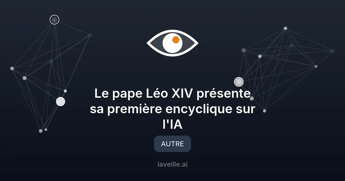 Le pape Léo XIV présente sa première encyclique sur l'IA