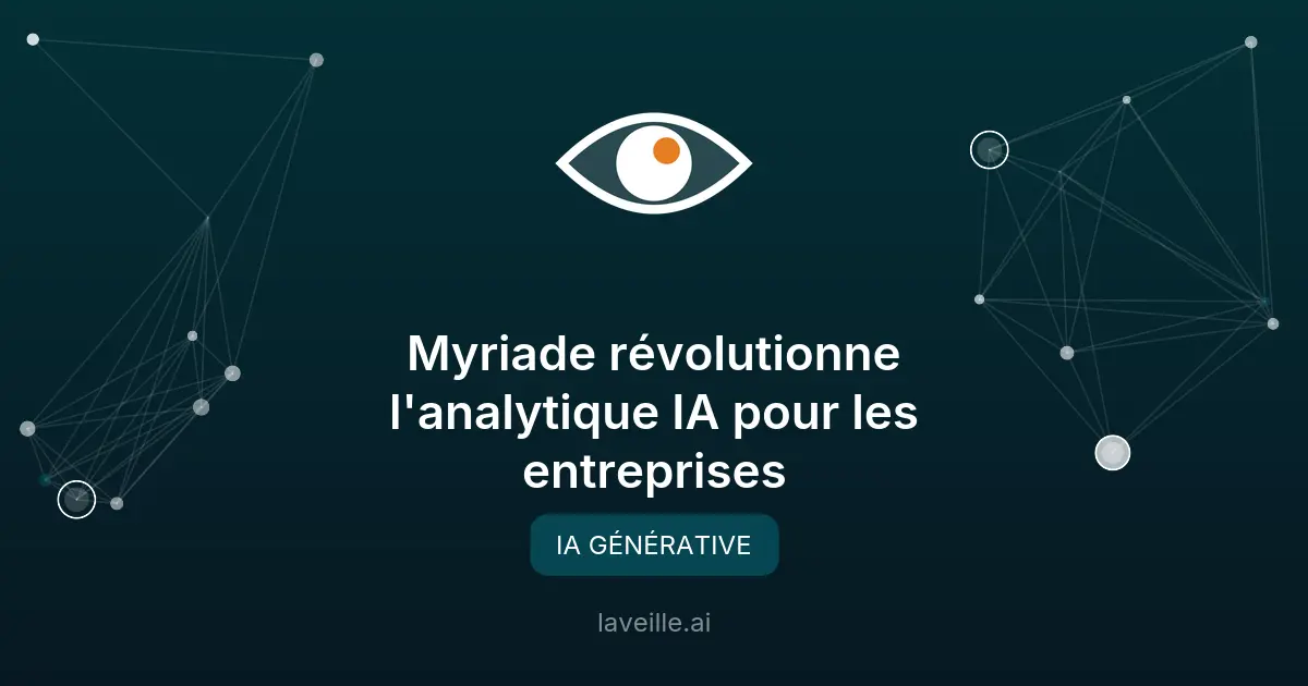 Myriade révolutionne l'analytique IA pour les entreprises