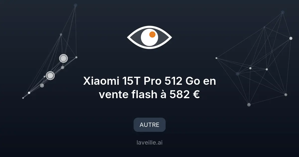 Xiaomi 15T Pro 512 Go en vente flash à 582 €