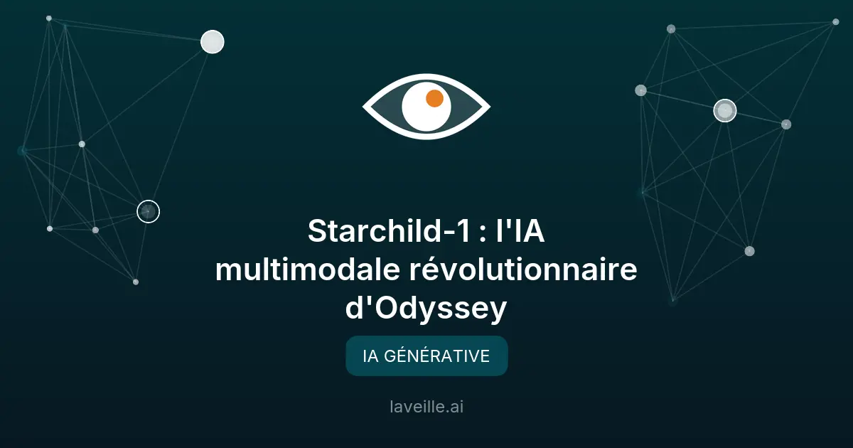 Starchild-1 : l'IA multimodale révolutionnaire d'Odyssey