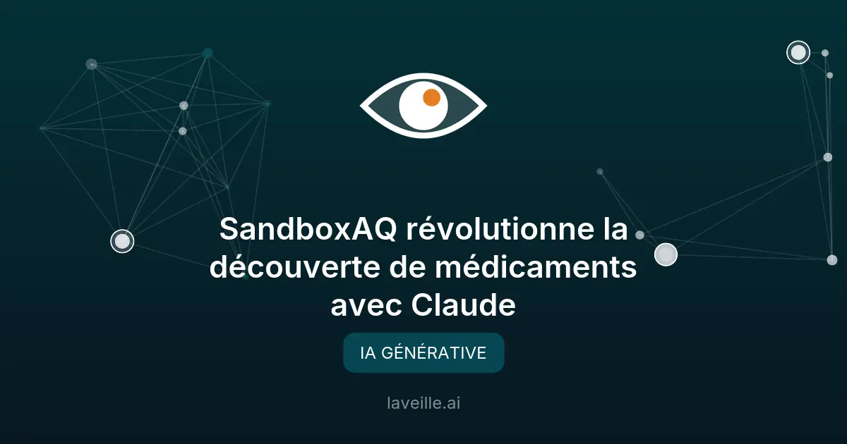 SandboxAQ révolutionne la découverte de médicaments avec Claude