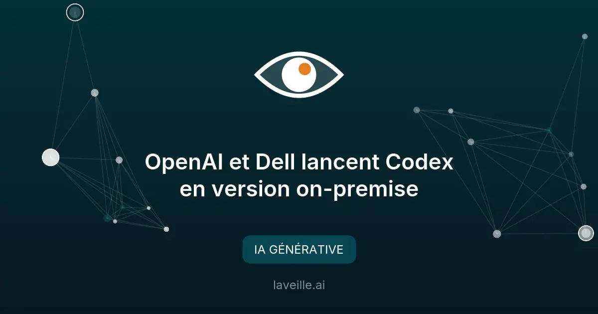 OpenAI et Dell lancent Codex en version on-premise
