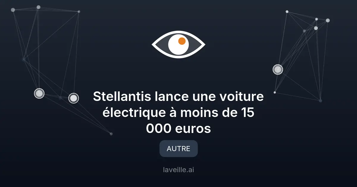 Stellantis lance une voiture électrique à moins de 15 000 euros