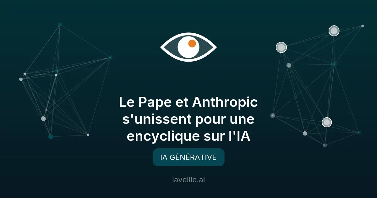 Le Pape et Anthropic s'unissent pour une encyclique sur l'IA