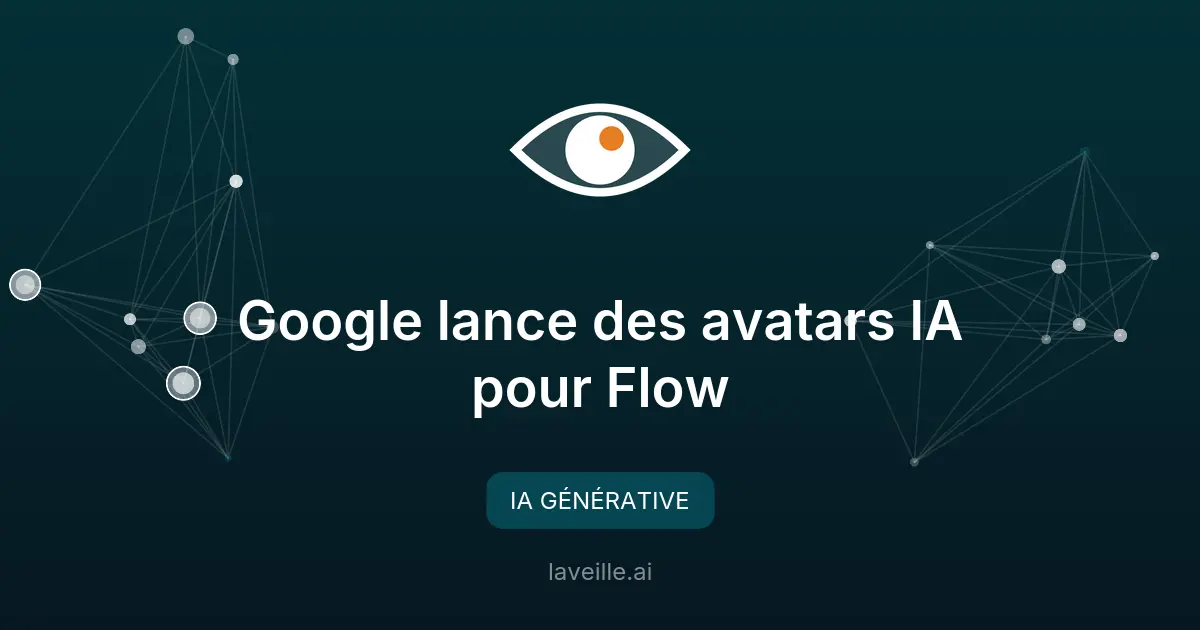 Google lance des avatars IA pour Flow