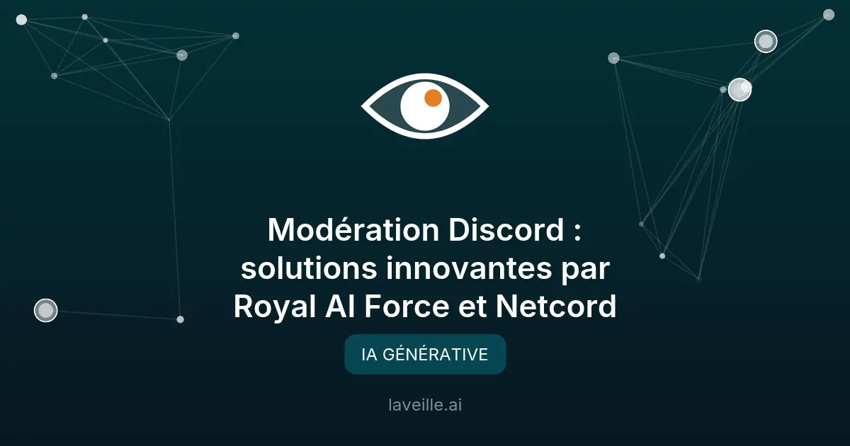Modération Discord : solutions innovantes par Royal AI Force et Netcord