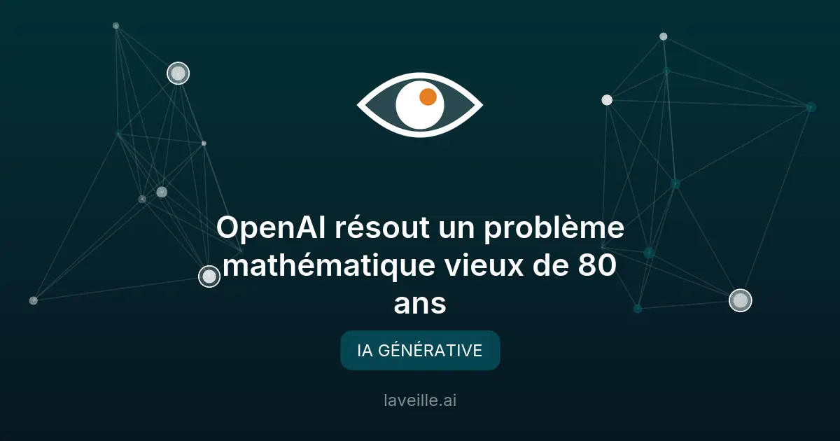 OpenAI résout un problème mathématique vieux de 80 ans
