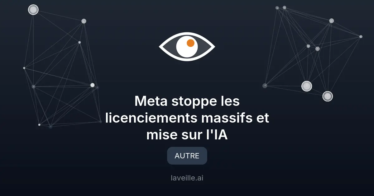 Meta stoppe les licenciements massifs et mise sur l'IA