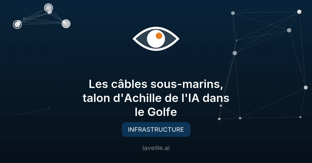 Les câbles sous-marins, talon d'Achille de l'IA dans le Golfe