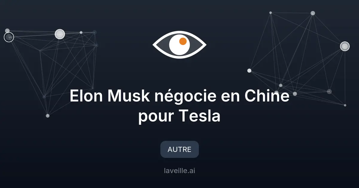 Elon Musk négocie en Chine pour Tesla