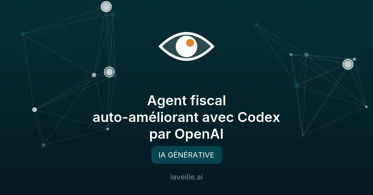 Agent fiscal auto-améliorant avec Codex par OpenAI