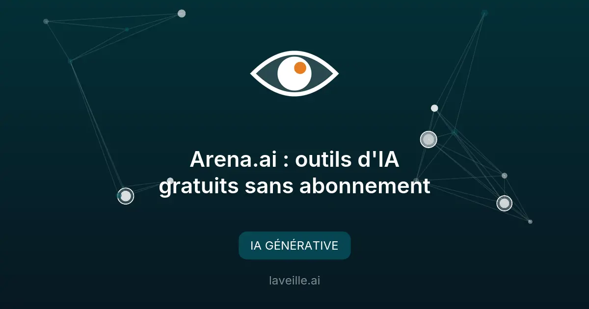Arena.ai : outils d'IA gratuits sans abonnement
