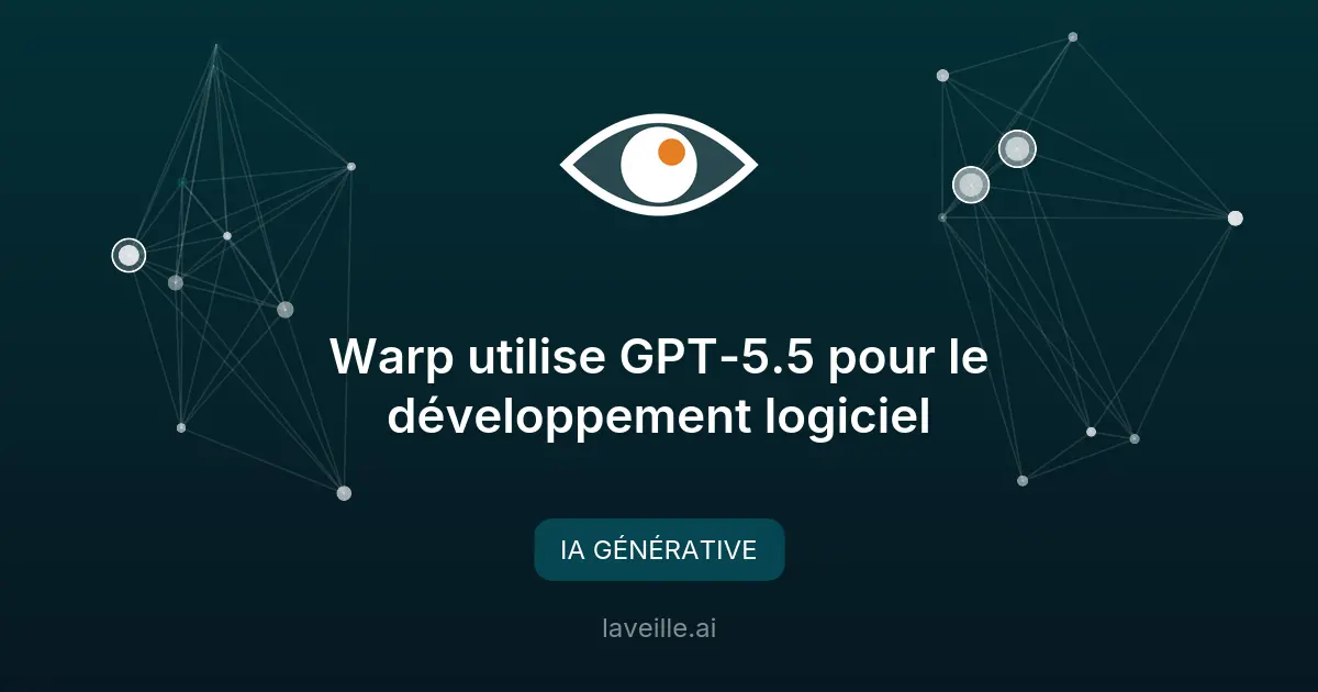 Warp utilise GPT-5.5 pour le développement logiciel