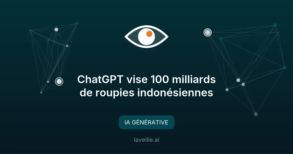 ChatGPT vise 100 milliards de roupies indonésiennes