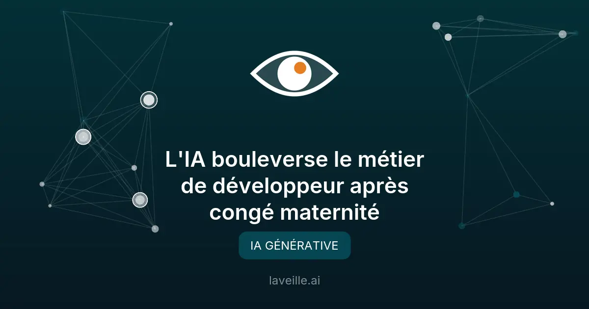 L'IA bouleverse le métier de développeur après congé maternité