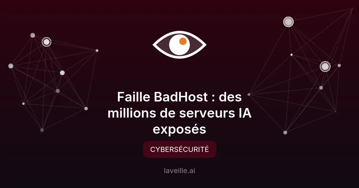 Faille BadHost : des millions de serveurs IA exposés