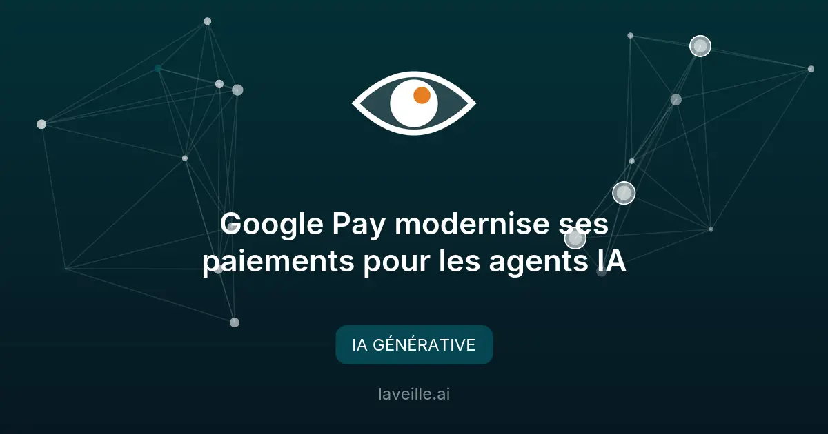 Google Pay modernise ses paiements pour les agents IA