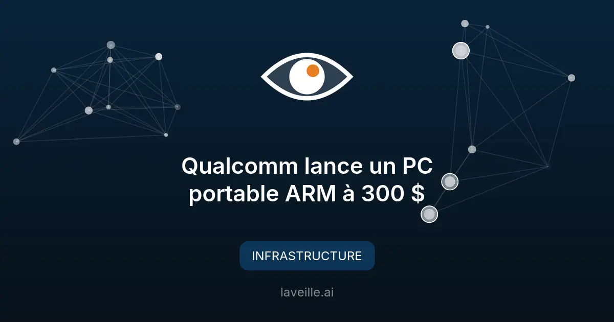 Qualcomm lance un PC portable ARM à 300 $