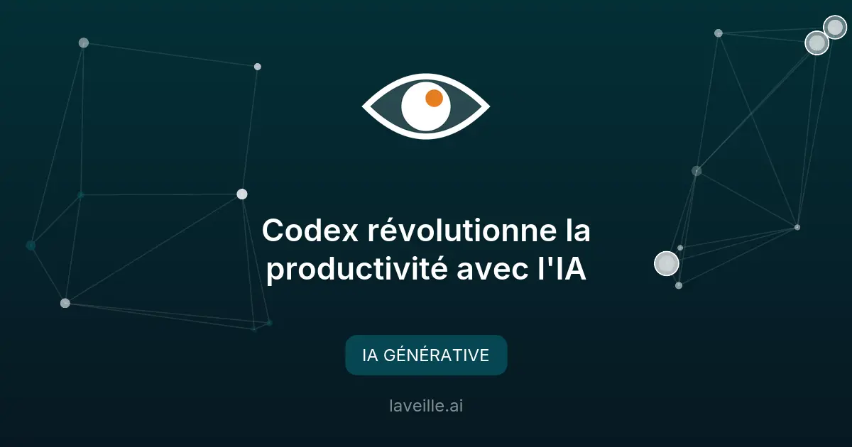 Codex révolutionne la productivité avec l'IA