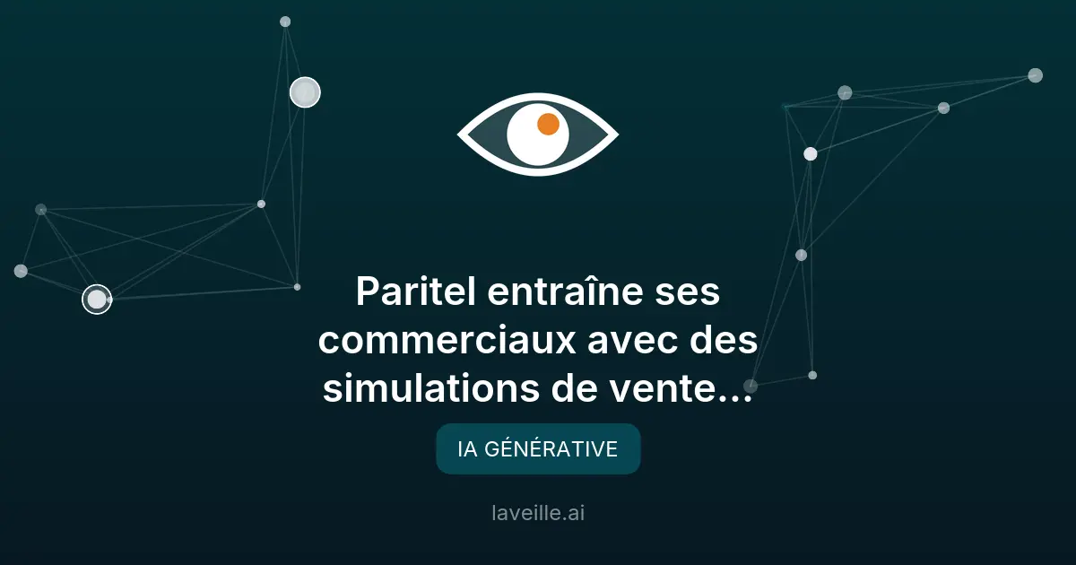 Paritel entraîne ses commerciaux avec des simulations de vente pilotées par IA