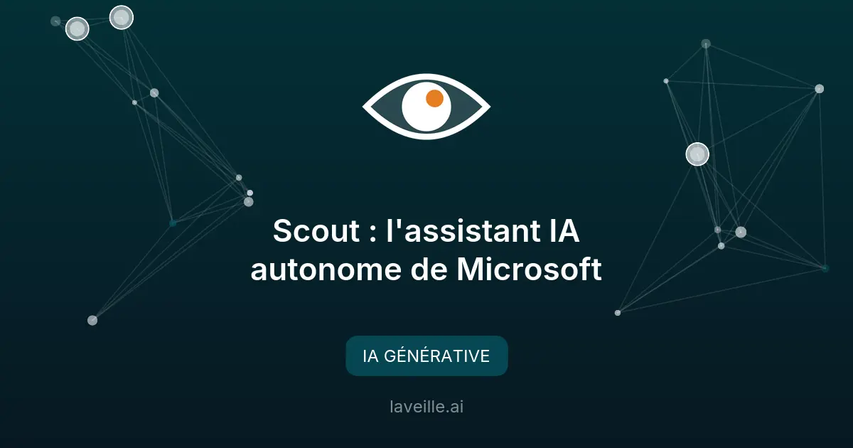 Scout : l'assistant IA autonome de Microsoft
