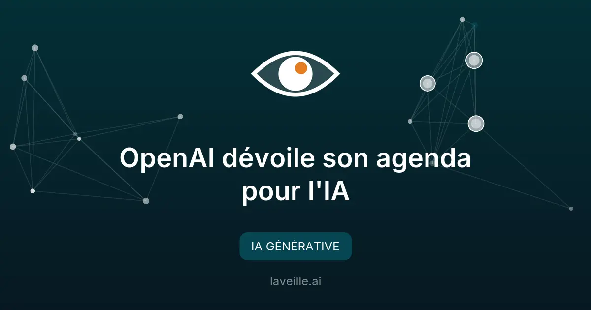 OpenAI dévoile son agenda pour l'IA