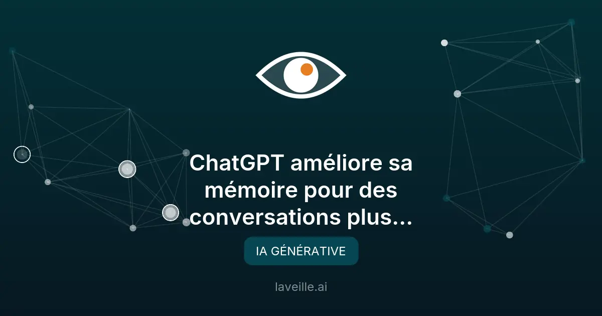 ChatGPT améliore sa mémoire pour des conversations plus pertinentes