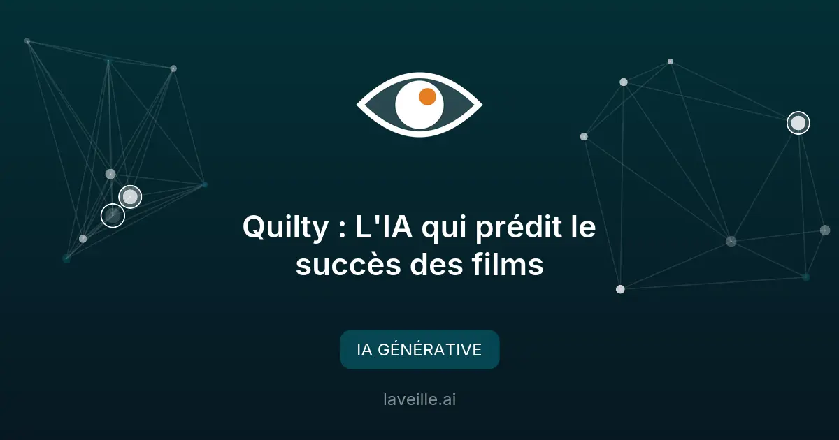 Quilty : L'IA qui prédit le succès des films