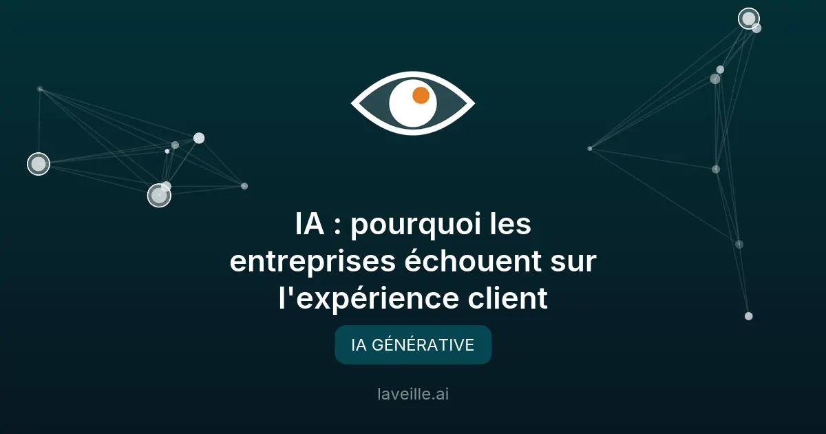 IA : pourquoi les entreprises échouent sur l'expérience client