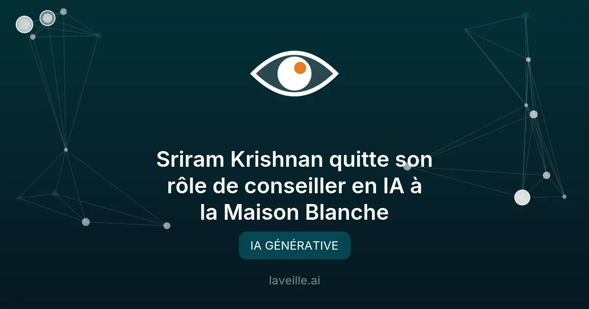 Sriram Krishnan quitte son rôle de conseiller en IA à la Maison Blanche