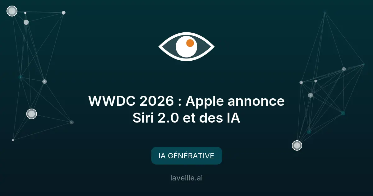WWDC 2026 : Apple annonce Siri 2.0 et des IA