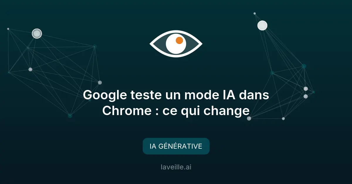 Google teste un mode IA dans Chrome : ce qui change