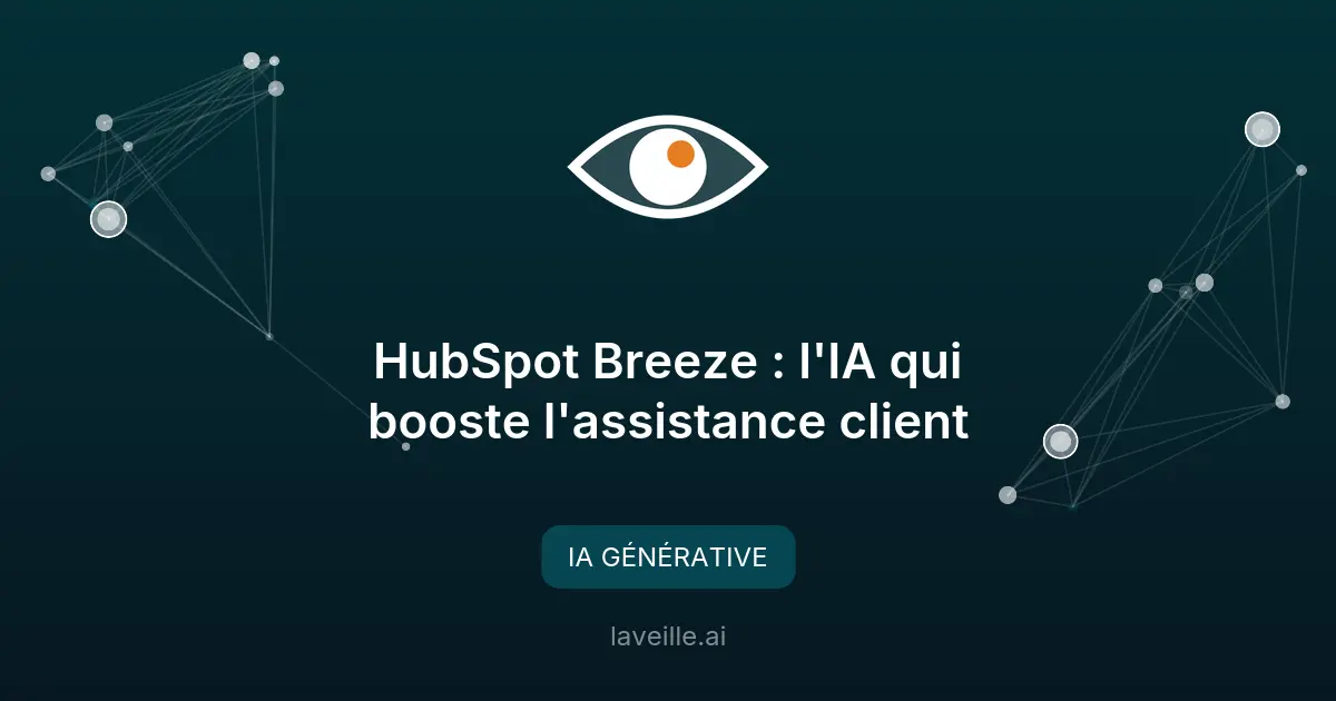 HubSpot Breeze : l'IA qui booste l'assistance client