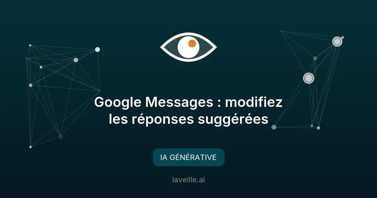 Google Messages : modifiez les réponses suggérées