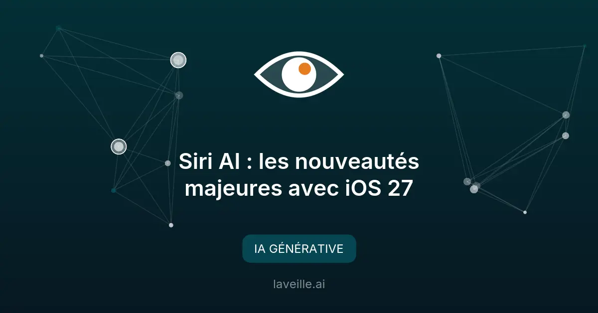 Siri AI : les nouveautés majeures avec iOS 27
