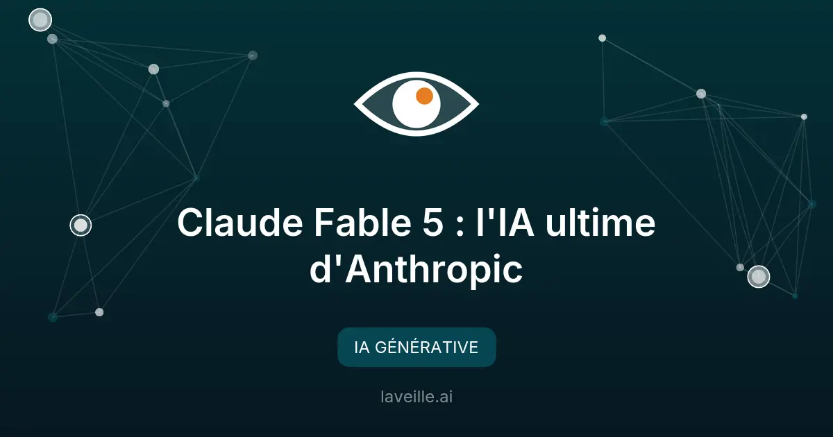 Claude Fable 5 : l'IA ultime d'Anthropic