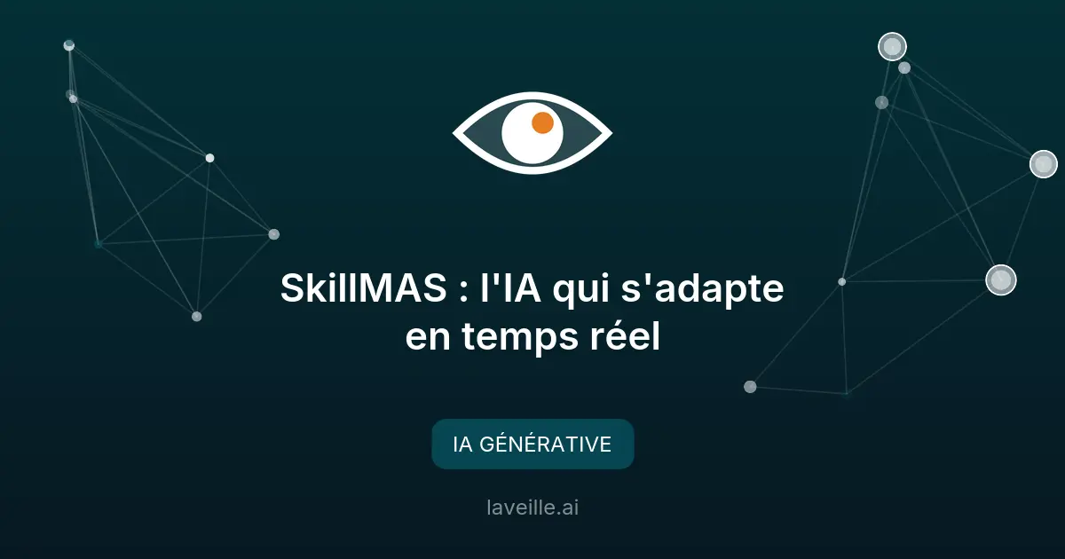 SkillMAS : l'IA qui s'adapte en temps réel