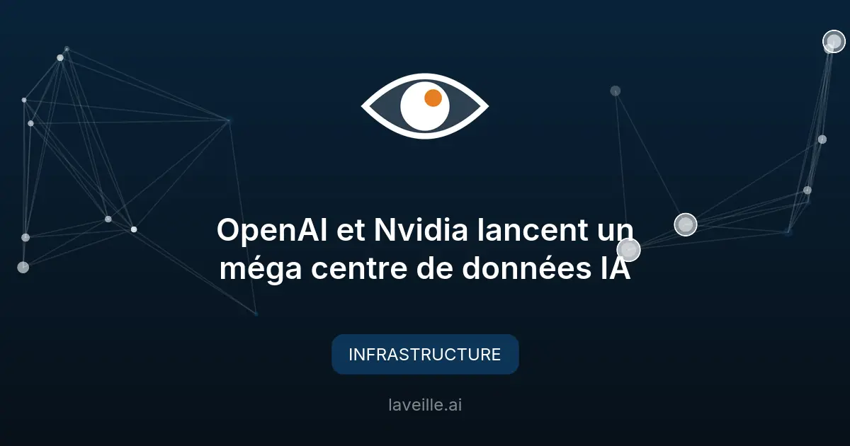 OpenAI et Nvidia lancent un méga centre de données IA