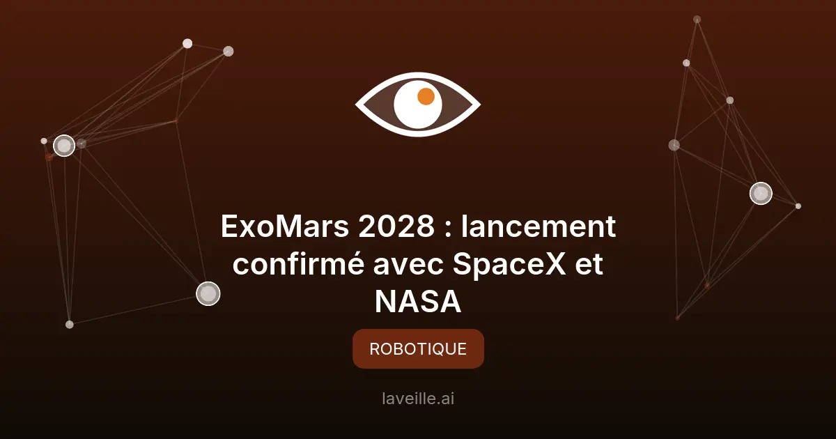 ExoMars 2028 : lancement confirmé avec SpaceX et NASA