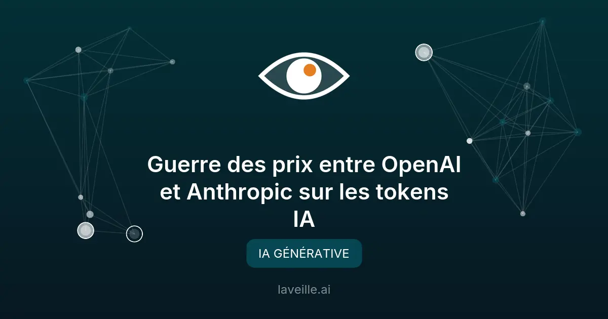 Guerre des prix entre OpenAI et Anthropic sur les tokens IA