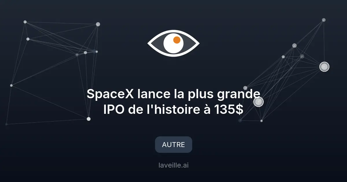SpaceX lance la plus grande IPO de l'histoire à 135$