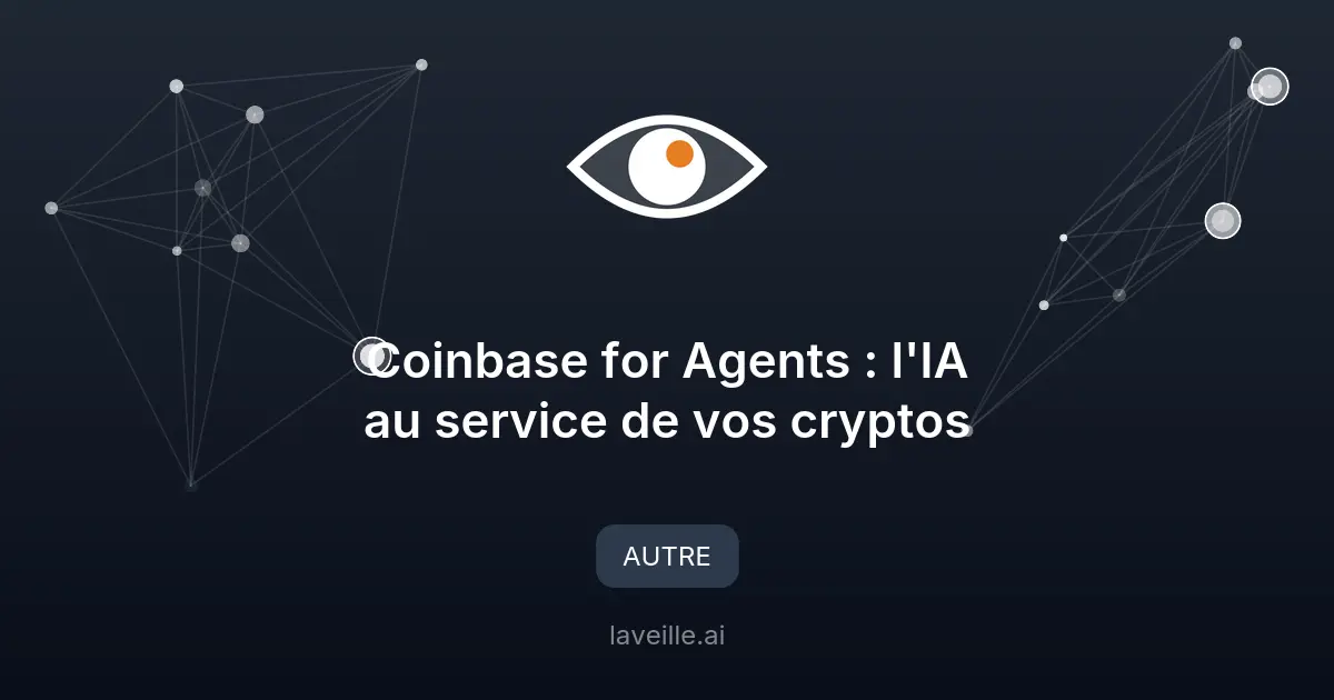 Coinbase for Agents : l'IA au service de vos cryptos