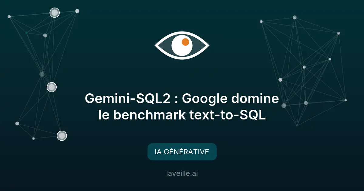 Gemini-SQL2 : Google domine le benchmark text-to-SQL