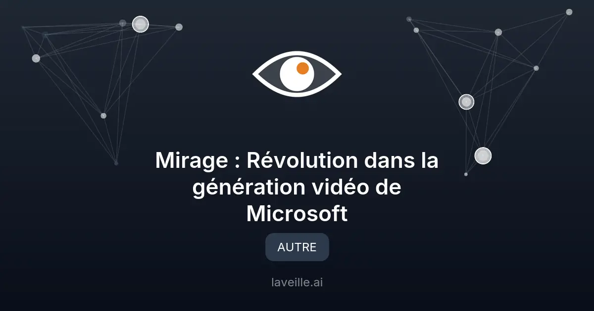 Mirage : Révolution dans la génération vidéo de Microsoft