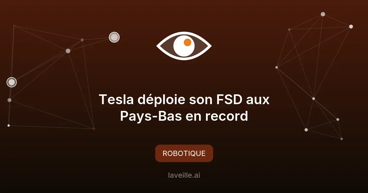 Tesla déploie son FSD aux Pays-Bas en record