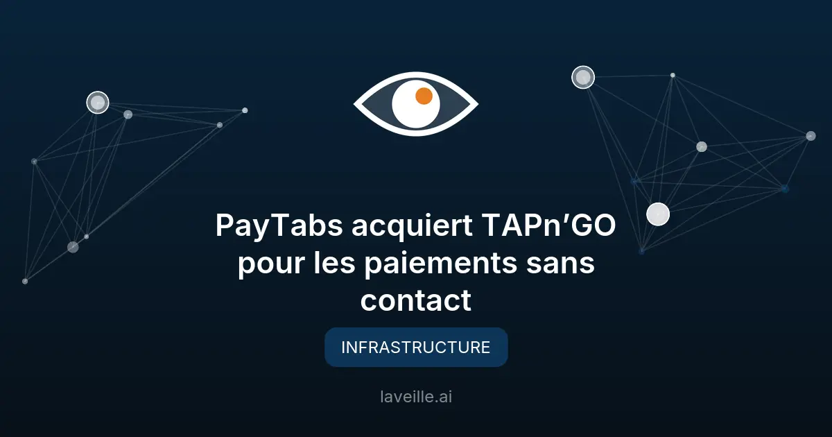 PayTabs acquiert TAPn’GO pour les paiements sans contact